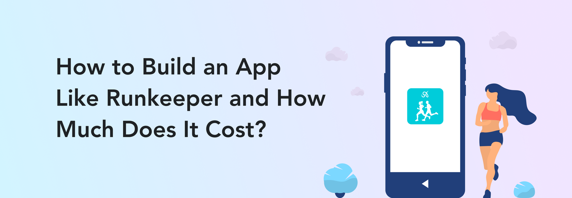 Tristemente Regreso Indirecto How to Build an App Like Runkeeper and How Much Does It Cost?