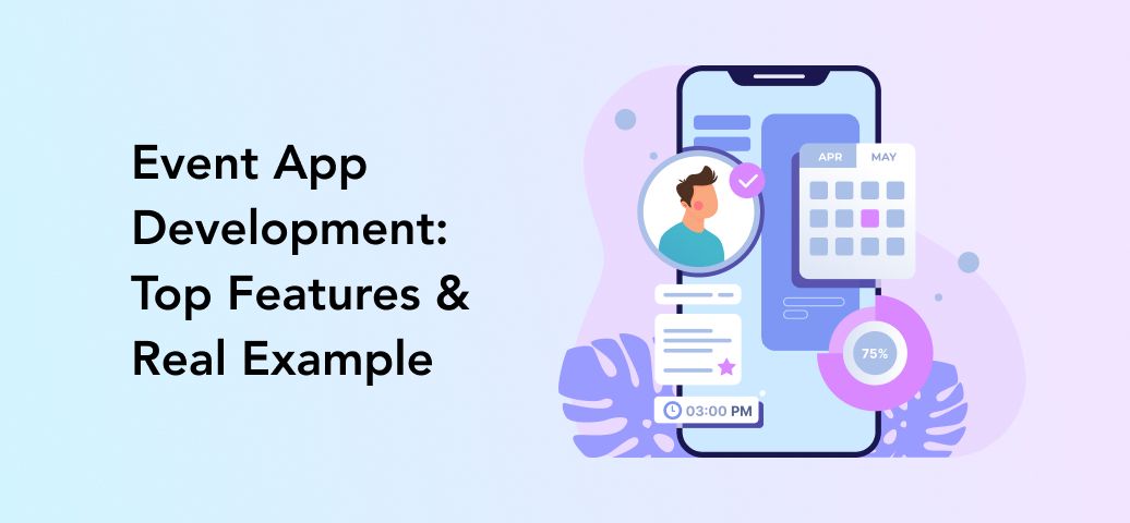 Event App Development: Top Features & Real Example - Perpetio