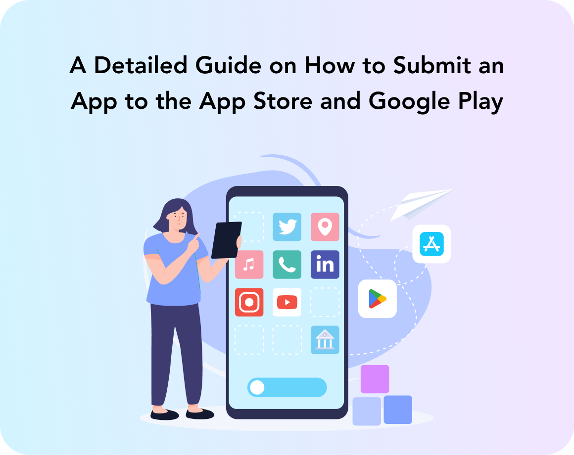 How To Submit Your App To App Store And Google Play + Free Checklist 