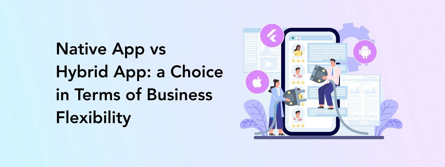 Difference Between Hybrid Vs Native App: Which One Is Better To Choose ...