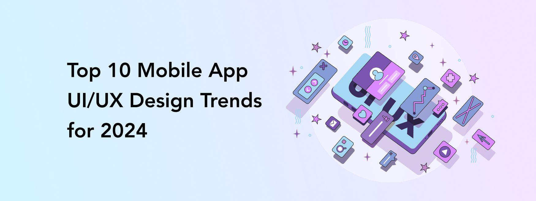 Top 10 Mobile App UI/UX Design Trends for 2024 | Perpetio