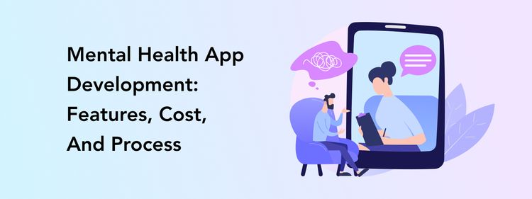 Mental Health App Development: Features, Cost, And Process | Perpetio